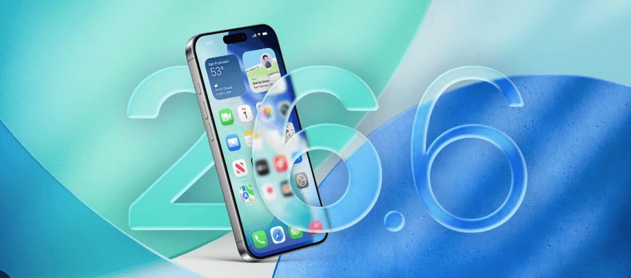 Apple : Mise à jour urgente (iOS 26.6)